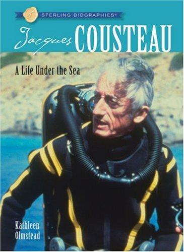 Jacques Cousteau: A Life Under the Sea