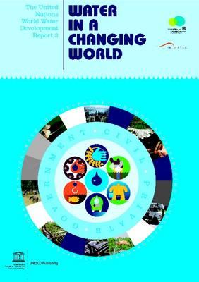 The United Nations World Water Development Report 3: Water in a Changing World (Two Vols.)