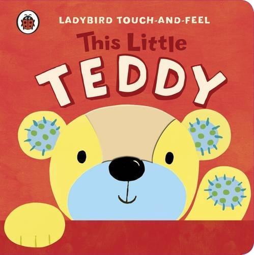 This Little Teddy (Ladybird Touch & Feel) 