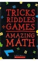 Tricks + Riddles + Games = Amazing Math