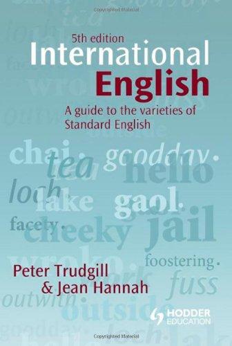 International English: A guide to the varieties of Standard English (The English Language Series)