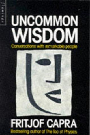 Uncommon Wisdom Conversations With Remarkable People