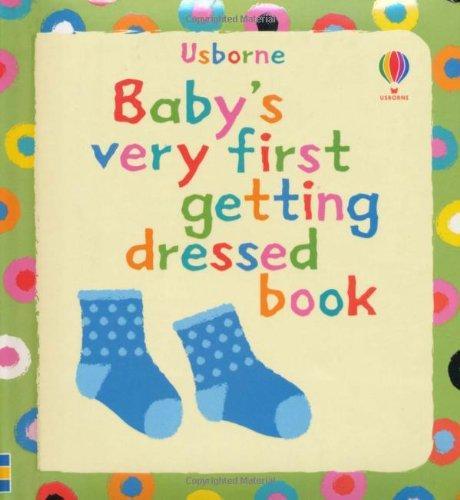 Baby's Very First Book of Getting Dressed 