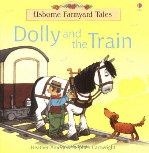 USBORNE FARMYARD TALES: DOLLY AND THE TRAIN