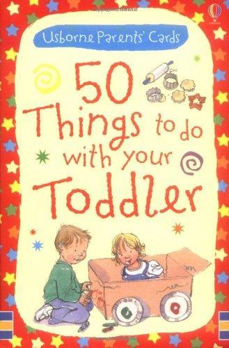 50 Things to Do With Your Toddler (Usborne Parents Cards) 