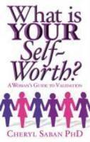 What Is Your Self-Worth? A Woman’S Guide To Validation