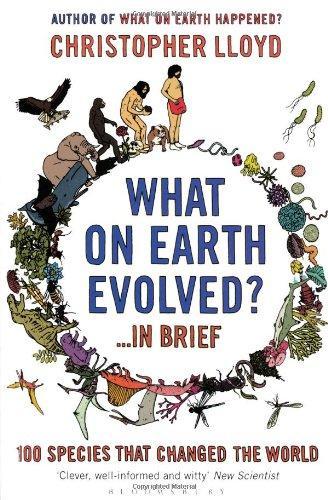 What on Earth Evolved? ... in Brief 