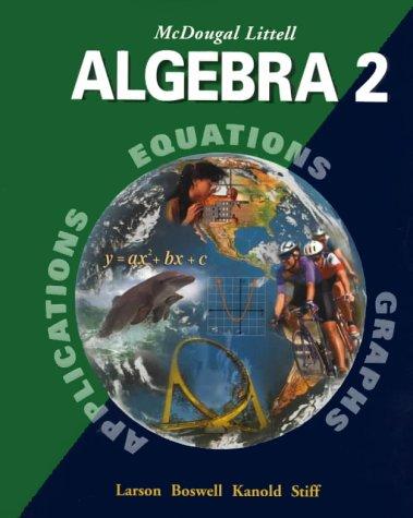 Algebra 2: Applications, Equations, Graphs