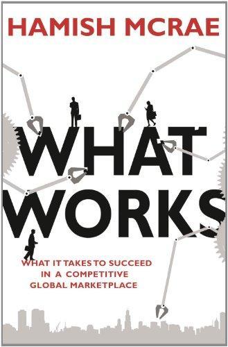 What Works: The Secrets of the World's Best Organisations and Communities