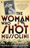 The Woman who Shot Mussolini