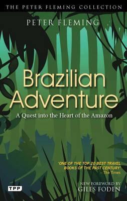 Brazilian Adventure: The Classic Quest for the Lost City of Z
