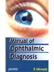 MANUAL OF OPHTHALMIC DIAGNOSIS, 2005