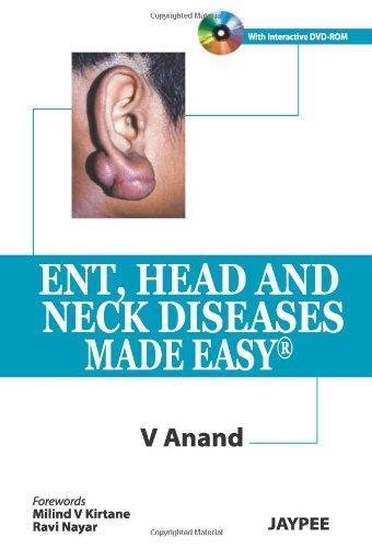 ENT, Head and Neck Diseases Made Easy 