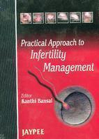 PRACTICAL APPROACH TO INFERTILITY MANAGEMENT, 2004