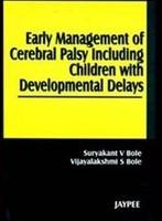 Early Management of Cerebral Palsy including Children with Developmental Delays