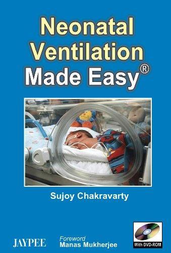 Neonatal Ventilation Made Easy with DVD-ROM