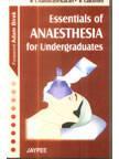 ESSENTIALS OF ANAESTHESIA FORUNDERGRADUATES
