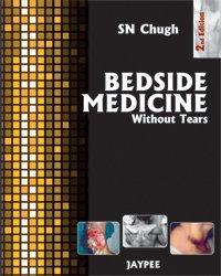 BEDSIDE MEDICINE WITHOUT TEARS, 2/E, 2011