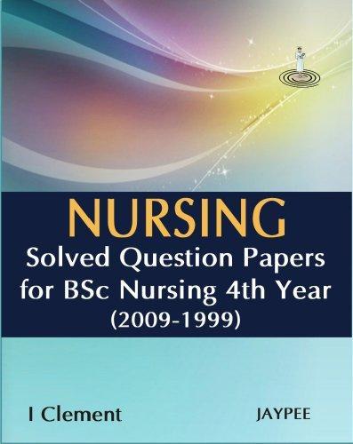 Nursing Solved Question Papers for BSc Nursing 4th Year