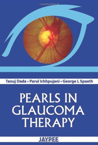 Pearls in Glaucoma Therapy: A Practical Manual With Case Studies 