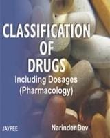 CLASSIFICATION OF DRUGS INCLUDING DOSAGES(PHARMACOLOGY),6/E,2007