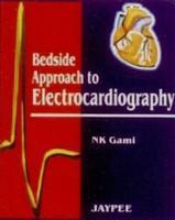 Bedside Approach to Electrocardiography