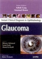 GLAUCOMA INSTANT CLINICAL DIAGNOSIS IN OPHTHALMOLOGY:2009(R)