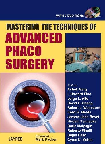 Mastering the Techniques of Advanced Phaco Surgery with 2 DVD-ROMs