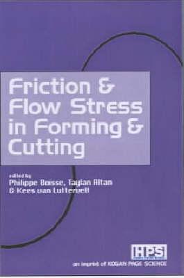 Friction & Flow Stress in Forming & Cutting (Innovative Technology: Information Systems and Networks)