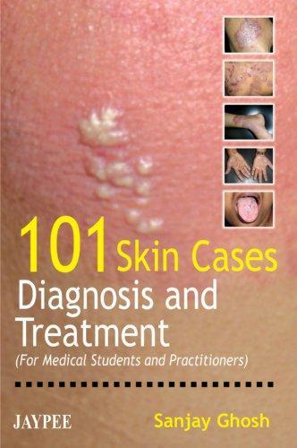 101 SKIN CASES DIAGNOSIS AND TREATMENT (FOR MEDICAL STUDENT AND PRACTICE), 2005.