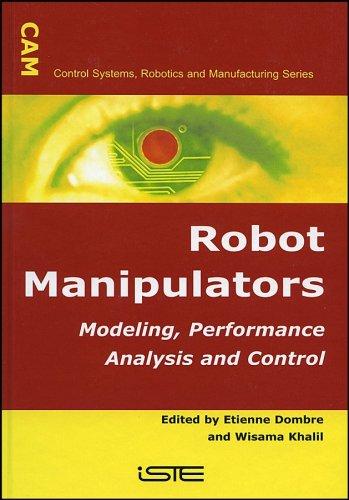 Modeling, Performance Analysis, and Control of Robot Manipulators
