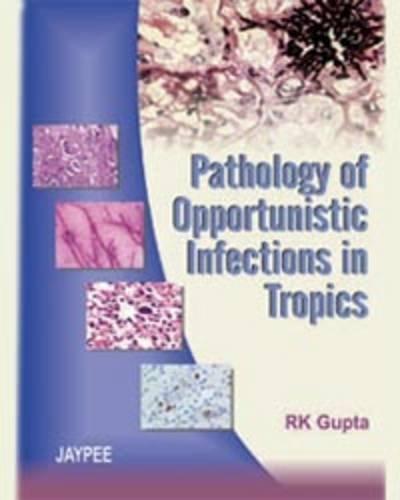 Pathology of Opportunistic infections in Tropics