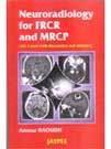 Neuroradiology for FRCR and MRCP