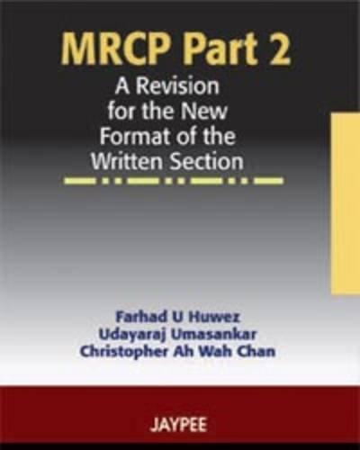 Mrcp Part 2: A Revision for the New Format of the Written Section (Pt. 2)