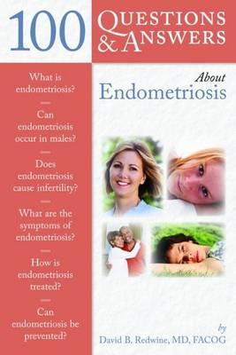 100 Q&A About Endometriosis (100 Questions & Answers)