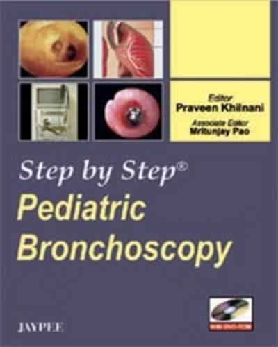 STEP BY STEP PEDIATRICS BRONCHOSCOPY WITH DVD-ROM:2008