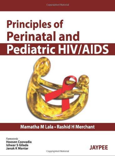 Principles of Perinatal and Pediatric HIV/AIDS 