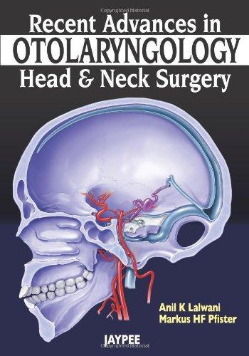 Recent Advances in  Otolaryngology: Head and Neck Surgery