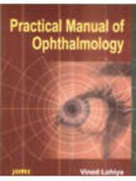 PRACTICAL MANUAL OF OPHTHALMOLOGY, 2006