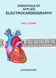 Essentials Of Applied Electrocardiography