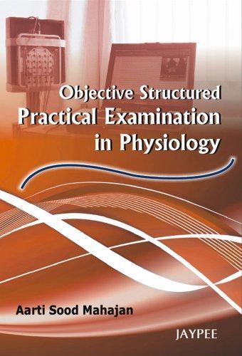 OBJECTIVE STRUCTURED PRACTICAL EXAMINATION IN PHYSIOLOGY