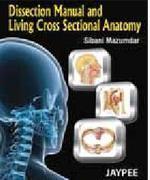 Dissection Manual and Living Cross Sectional Anatomy