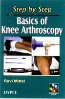 Step by Step Basics of Knee Arthroscopy with Interactive CD-ROM