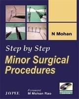 STEP BY STEP MINOR SURGICAL PROCEDURES WITH INTERACTIVE DVD ROM,1/E,2007