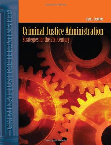 Criminal Justice Administration: Strategies for the 21st Century
