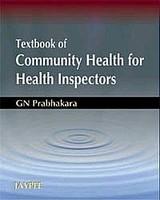 TEXTBOOK OF COMMUNITY HEALTH FOR HEALTH INSPECTORS,1/E,2009