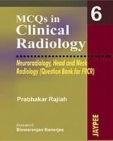 MCQs in Clinical Radiology: Neuroradiology Head and Neck Radiology (Question Bank for FRCR)(Vol 6)