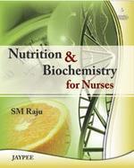 Nutrition and Biochemistry for Nurses