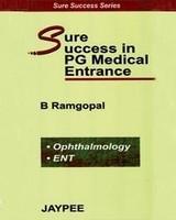 SURE SUCCESS IN PG MEDICAL ENTRANCE OPHTHALMOLOGY & ENT, 2003