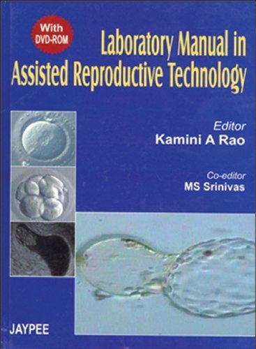 LABORATORY MANUAL IN ASSISTED REPRODUCTIVE TECHNOLOGY WITH DVD-ROM:2006 (R)